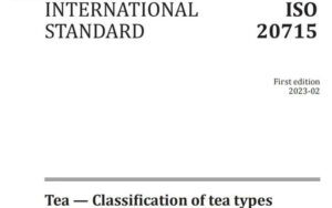 国際規格ISO20715：2023『茶葉分類』が正式に公布される